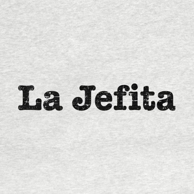 La jefita - grunge design by verde